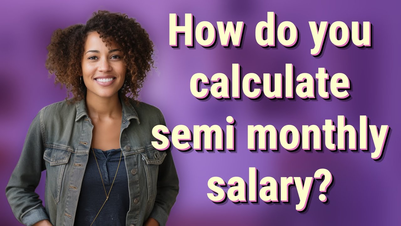 how-do-you-calculate-semi-monthly-salary-youtube