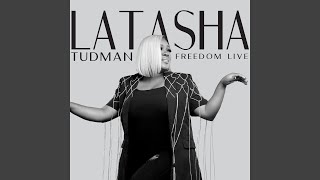 Video thumbnail of "Latasha Tudman - Never Let Me Down"