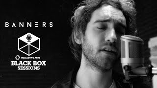 Banners - "Shine a Light" | Black Box Sessions