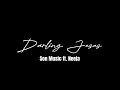 Darling Jesus | Son Music ft. Neeja Lyrics