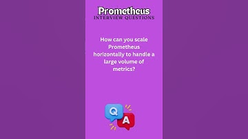 11 Prometheus Interview Questions