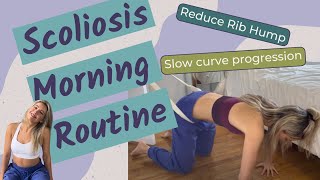 My scoliosis morning routine to reduce my rib hump and slow curve progression