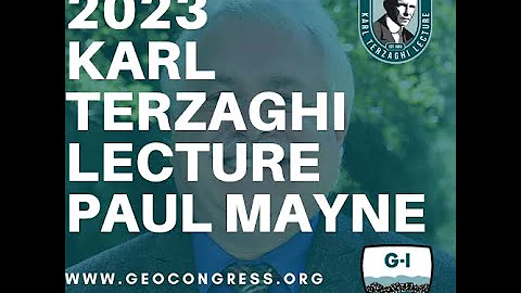 Geo-Congress 2023: Karl Terzaghi Lecture: Paul Mayne