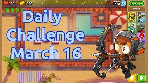 BTD6 Daily Challenge | EZ Wins | No MK | With Quinzy | March 16