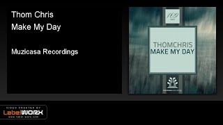 Thomchris - Make My Day (Original Mix)
