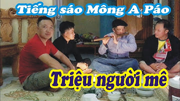 A Páo Và Tiếng Sáo Mông Hà Giang Khiến Triệu Con Tim Rung Động