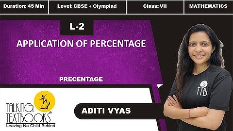 L -2  Applications of Percentage | Chapter 15 Percentage Class 7 | Aditi Vyas | TTB