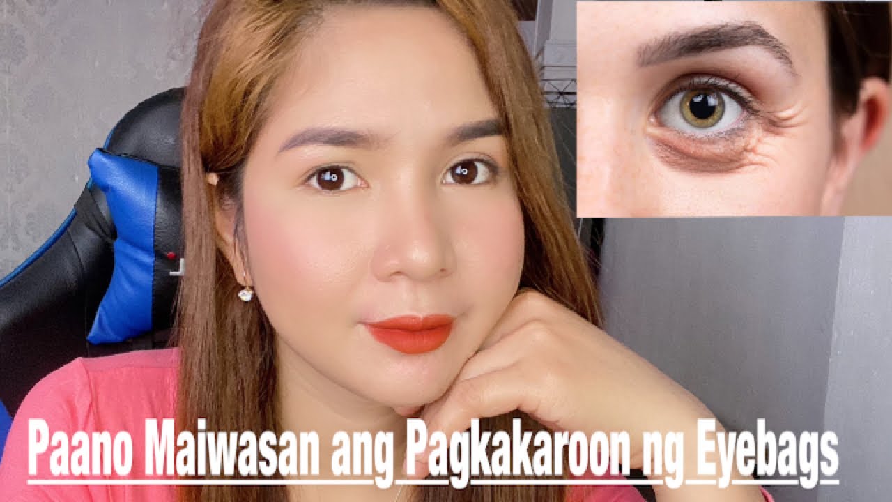 paano-mawala-ang-eyebags-dapat-gawin-at-hindi-dapat-gawin-youtube
