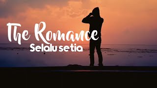 The ROMANCE BAND - Selalu setia(lirik) unofficial video