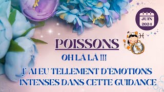 ♓ POISSONS JUIN 2024 - oh là là !!! J'ai eu tellement d'émotions dans cette guidance.