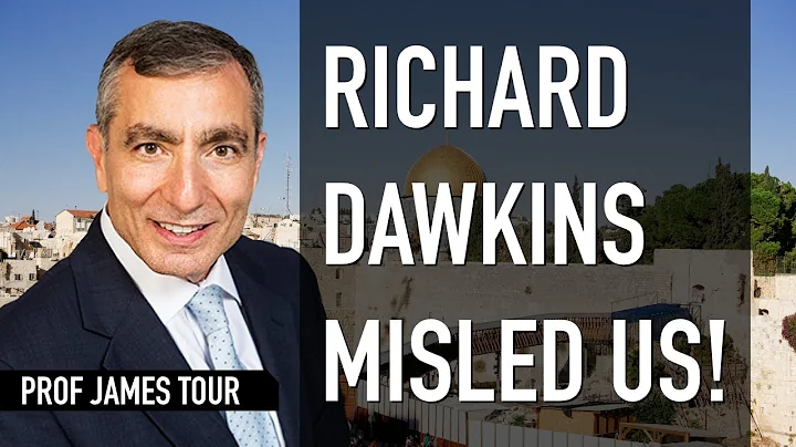 James Tour - Richard Dawkins misled us