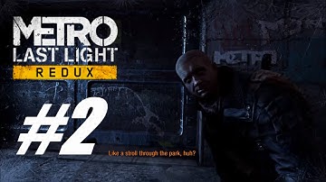 Metro Last Light : Redux | Full Game | Walkthrough part 2 No Commentary 1440P HD