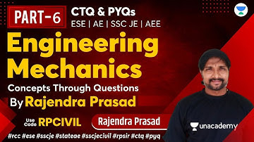 #06 Engineering Mechanics Concepts Through Questions (CTQ) Part -6 | Rajendra Prasad #unacademy #ssc