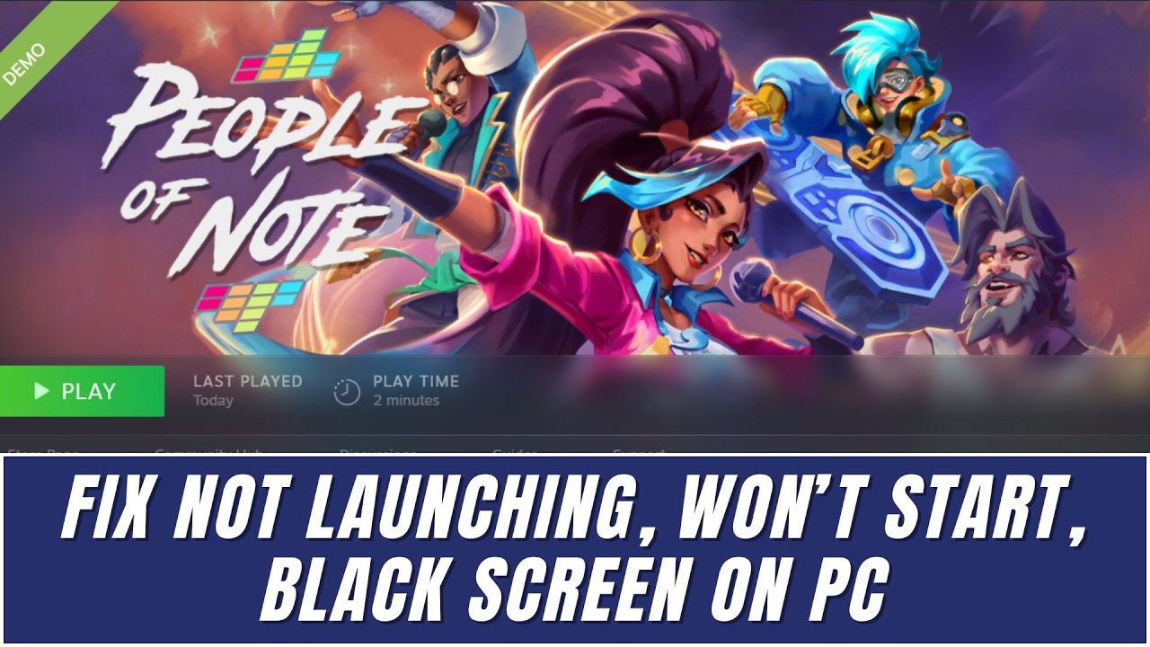 How To Fix People of Note Demo Not Launching, Not Opening, Black Screen Error On PC/Steam