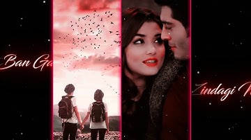 Tum Jo Aaye ❤️ Love Song Status Video 🥰 XML Status Video 2022