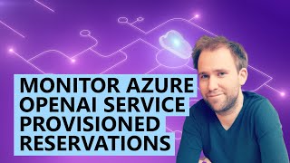 Monitor Azure OpenAI Service Provisioned Reservations