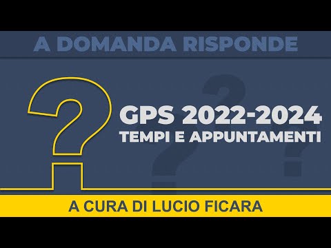 GPS 2022-2024, tempi e appuntamenti