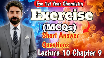 Exercise Multiple Choice (MCQs) & Short Answer Questions | Lecture 10 | Chapter 9 | FSc 1st Year