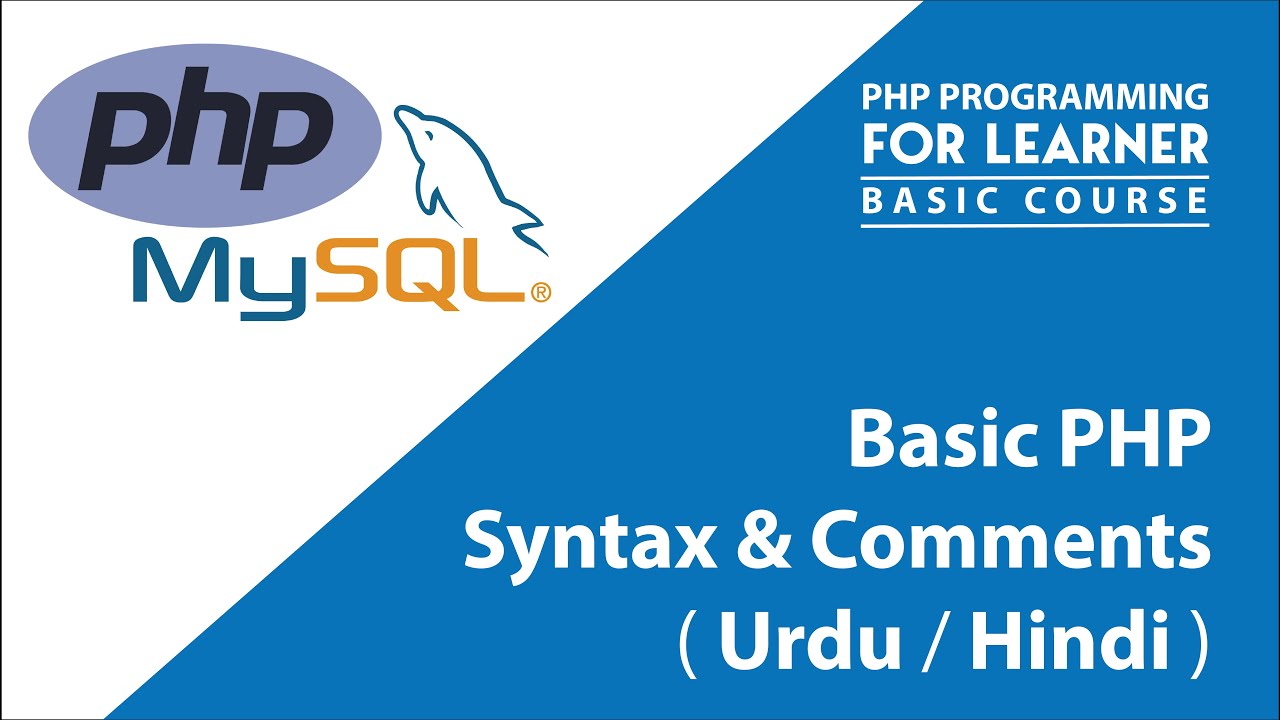 Basic PHP Syntax and Comments ( Urdu / Hindi )