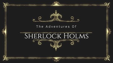 Adventures of Sherlock Holmes - A Scandal in Bohemia