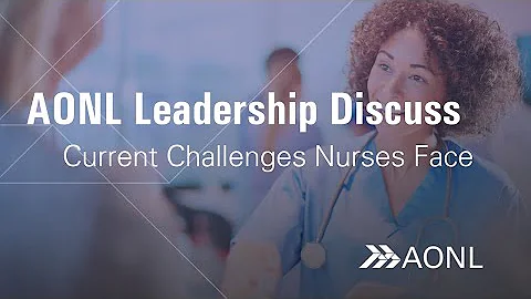 AONL Leadership Discuss Health Cares Current Chall...