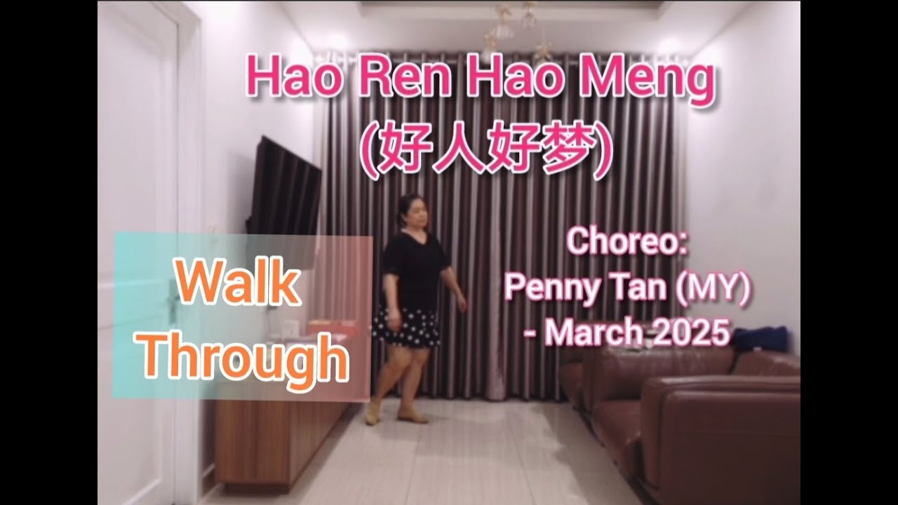 Hao Ren Hao Meng (好人好梦) - Line Dance (Penny Tan (MY) - March 2025) - Walk Through