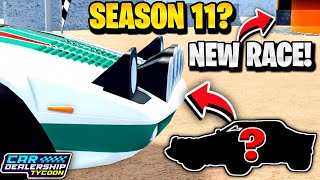 🔥NEW SEASON 11 & NEW RACE COMING IN CDT? Roblox Car Dealership Tycoon New Sneak Peek