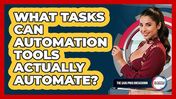 What Tasks Can Automation Tools Actually Automate?