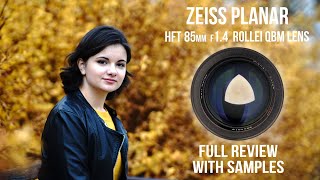 Zeiss Planar 1.4 85mm HFT full review with samples