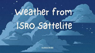 ISRO MOSDAC Weather from Satellite