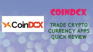 CoinDCX TRADE CRYPTO CURRENCY APS QUICK REVIEW