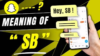 What Does SB Mean on Snapchat?