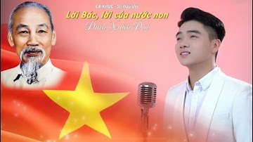 LỜI BÁC, LỜI CỦA NƯỚC NON ( SÁNG TÁC : HỮU ƯỚC ) | ĐINH XUÂN ĐẠT