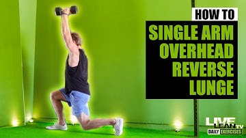 How To Do A SINGLE ARM OVERHEAD DUMBBELL REVERSE LUNGE | Exercise Demonstration Video and Guide