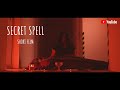 Secret spell  experimental short film