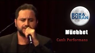 Bora Duran - Müebbet Müzikopat - Canlı Performans