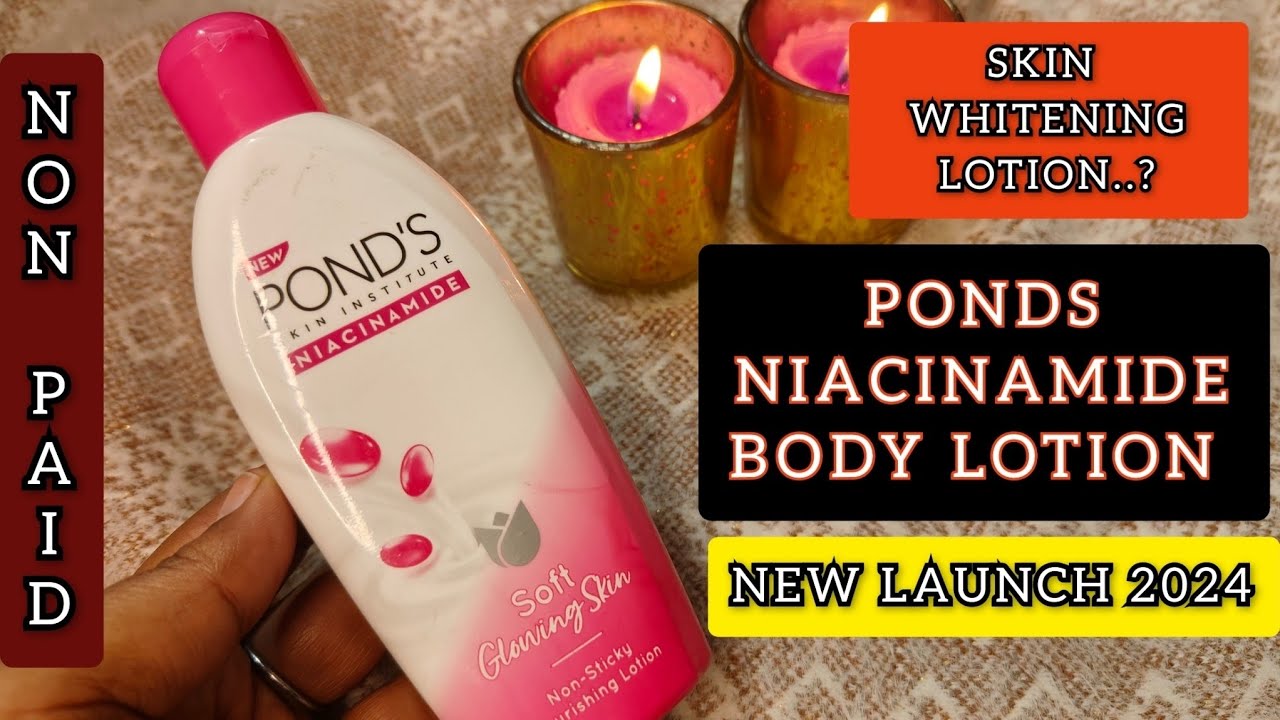 2024 Ponds Niacinamide Body Lotion Review फायदे और नुकसान Skin