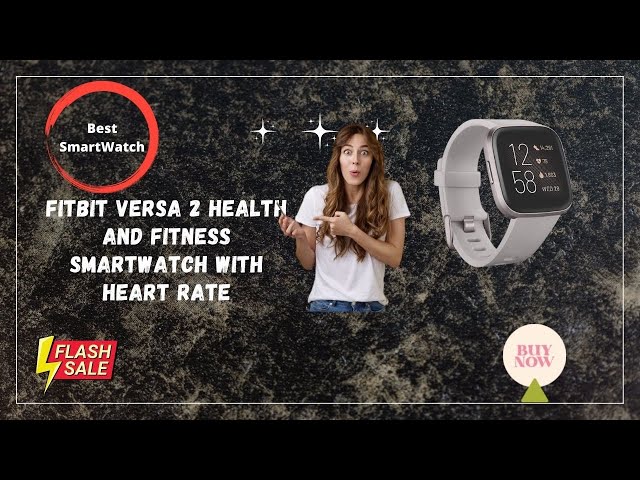 best amazon Fitbit Versa 2 Health and Fitness Smartwatch with Heart review