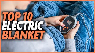 Best Electric Blanket In 2023 | Top 10 Electric Blankets For Make You Feel Warm