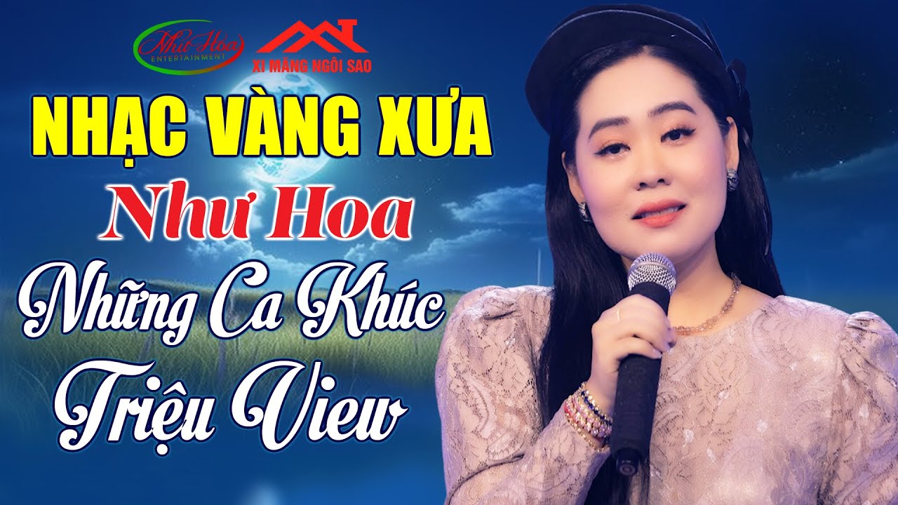 Ca Sỹ Như Hoa Hát Nhạc Vàng Xưa Hay Nhói Tim - Lk Nhạc Trữ Tình Nhẹ Nhàng Nghe Như Rót Mật Vào Tai