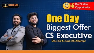 🔴 One Day Biggest Offer For Cs Executive Dec 24 & June 25 Attempt | Don