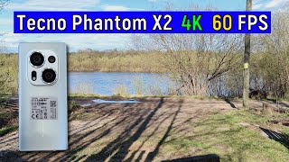 4К 60 FPS Оригинальное видео с основной камеры смартфона Tecno  Phantom X2.