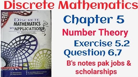Discrete mathematics by Dr. Abdur Rehman | chapter 5 Number Theory Exercise 5.2 question 6, 7 |