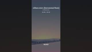 Stillness Enters  instrumental 