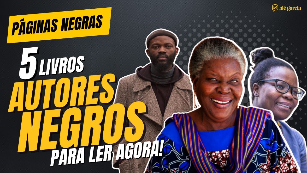 5 LIVROS DE AUTORES NEGROS PARA LER AGORA | Alê Garcia - YouTube