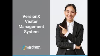 Visitor Management System: Introduction - Why VersionX VMS? (Part 1 of 9)