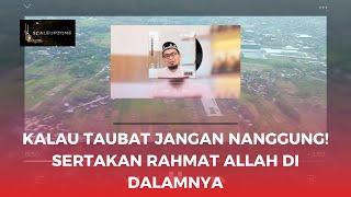 BOCORAN! BEGINI CARA TERBAIK UNTUK BERTAUBAT - USTADZ ADI HIDAYAT