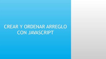 CREAR Y ORDENAR OBJETO ARRAY CON JAVASCRIPT