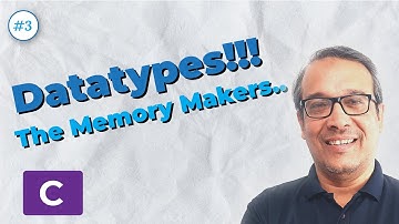 #3 C Language: Data Types | The Memory Makers | Basics of C Language Part II