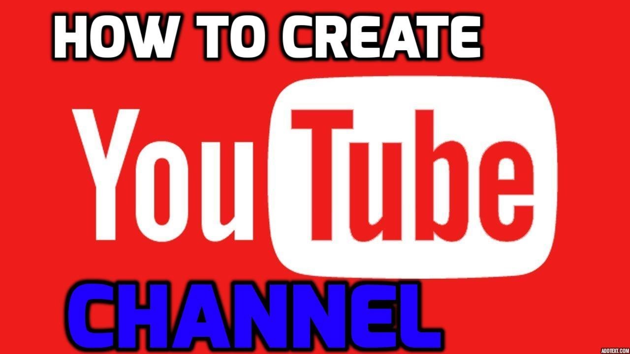 How to Create a Youtube Channel YouTube